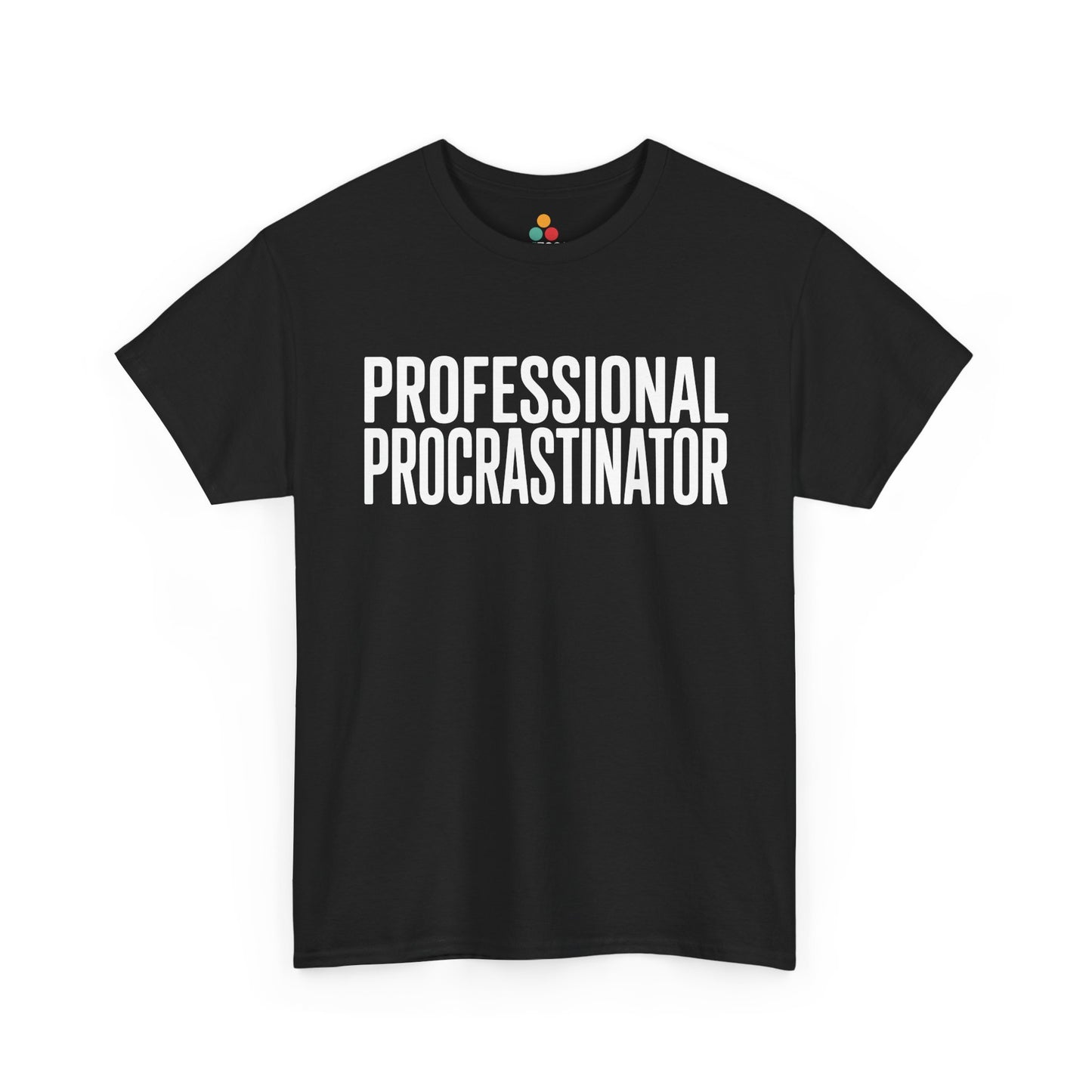 Black t-shirt with 'PROFESSIONAL PROCRASTINATOR' text on a white background  | TEEZOCA