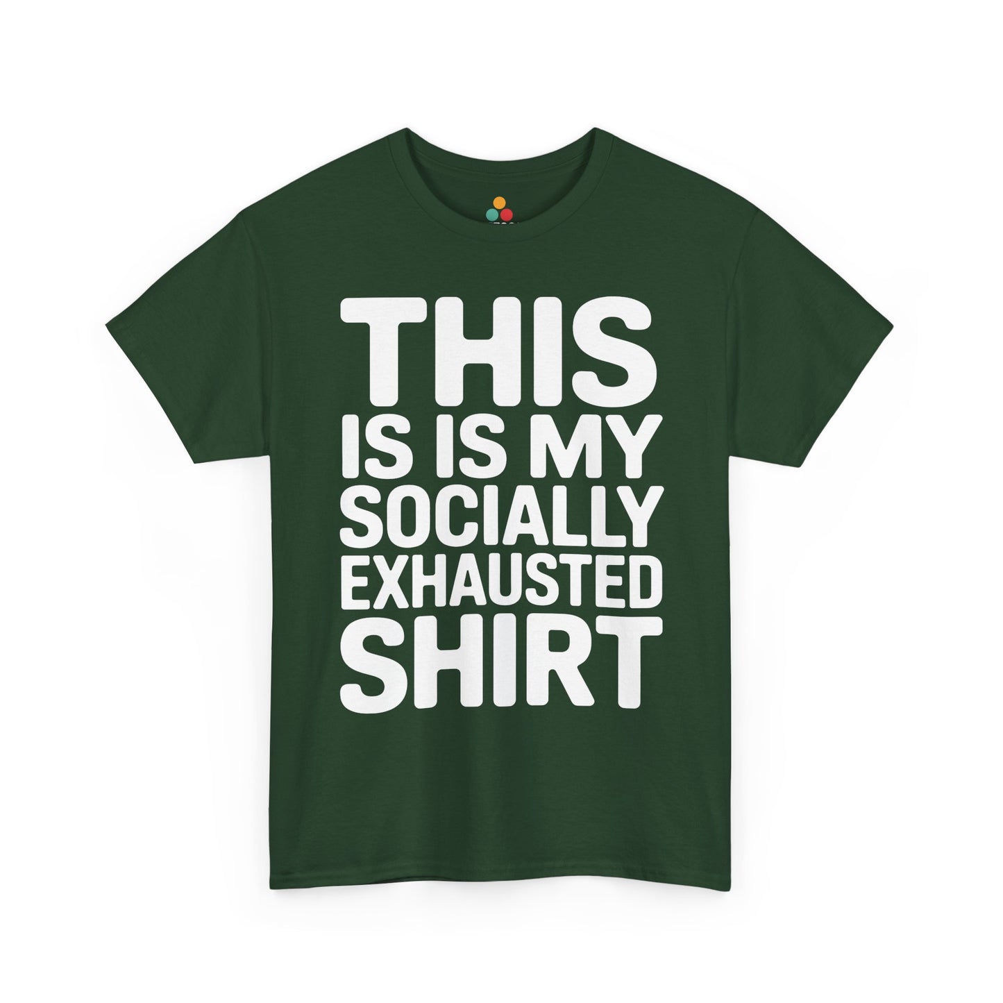 This is my socially exhausted shirt | TEEZOCA