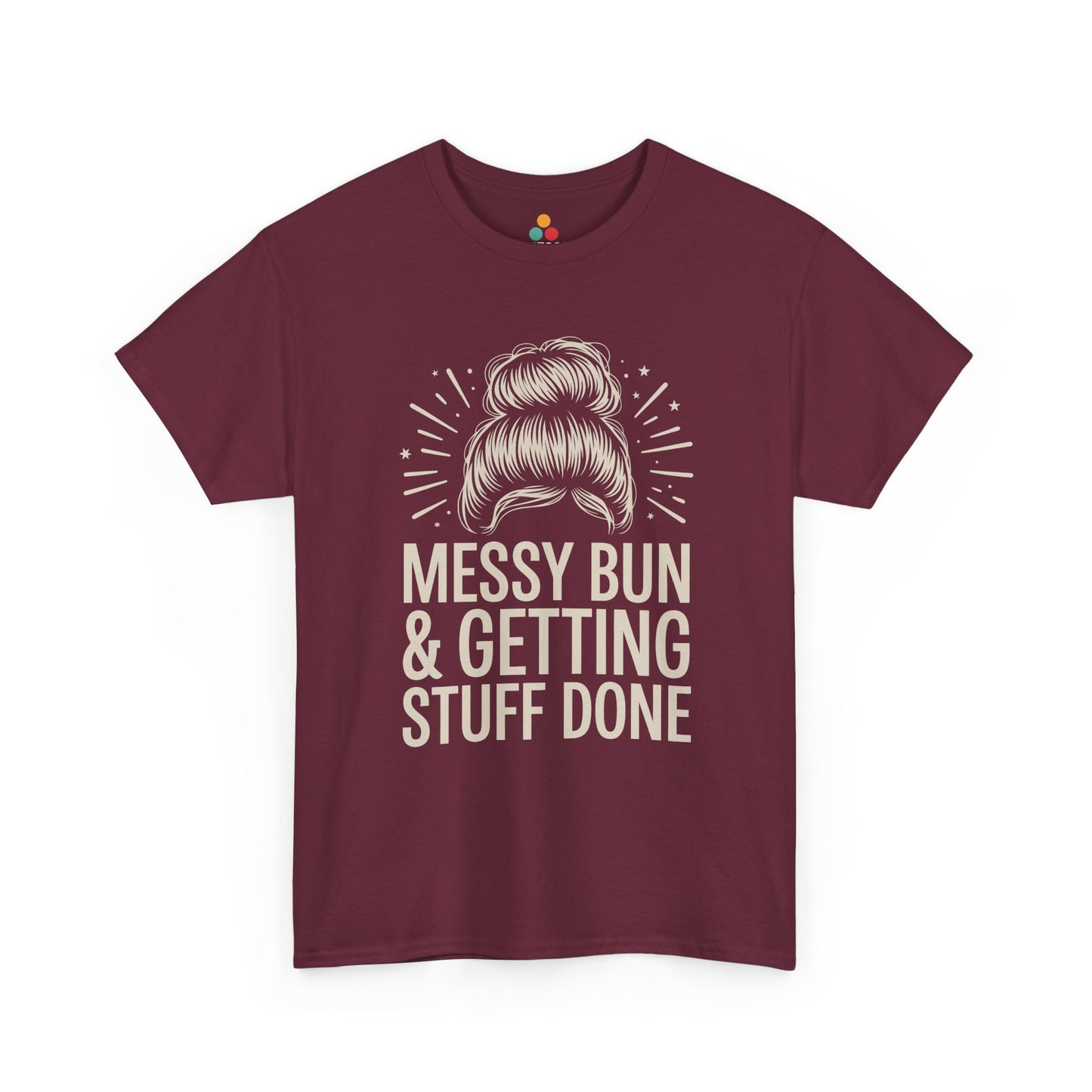 TEEZOCA maroon "Messy Bun & Getting Stuff Done" busy woman graphic tee displayed flat.