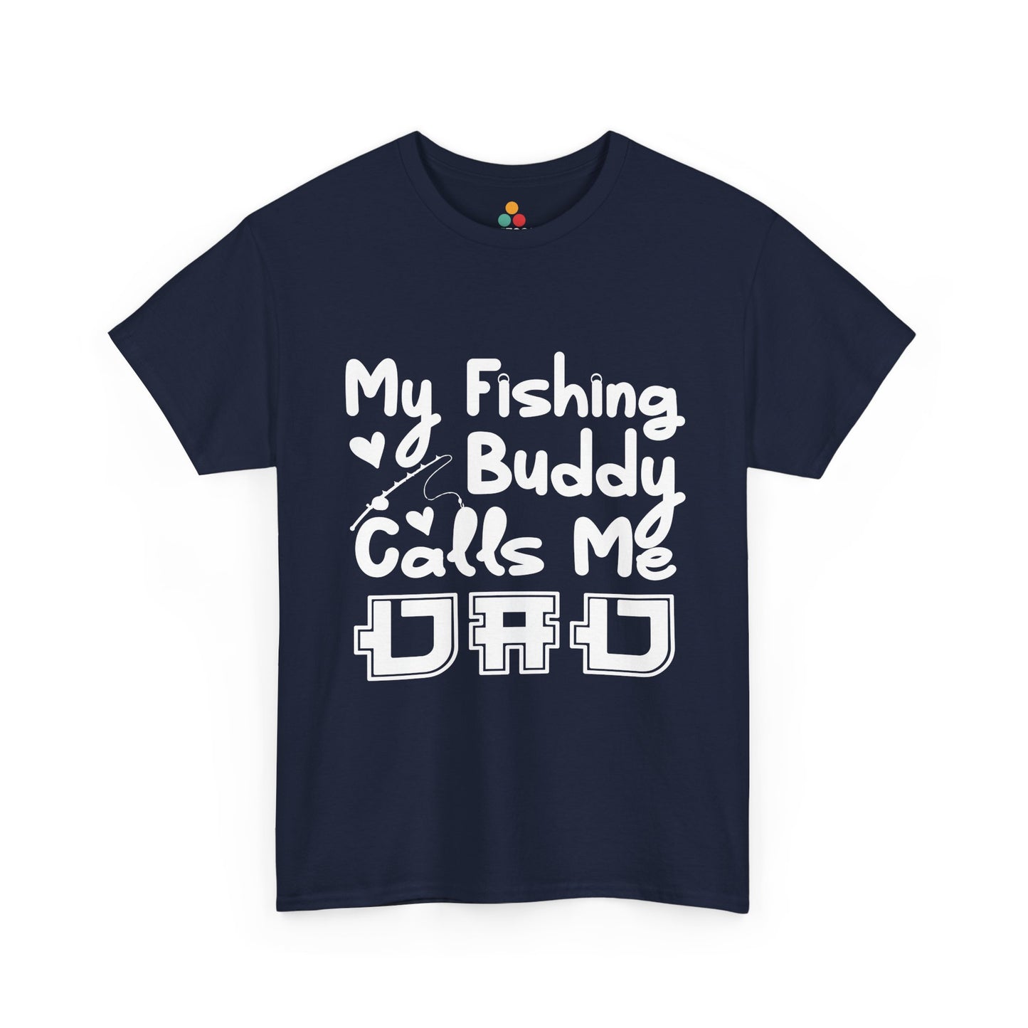 “My Fishing Buddy Calls Me Dad navy blue t‑shirt mockup, clean white fishing buddy quote artwork, unisex casual style front view – Teezoca ecommerce product image.”