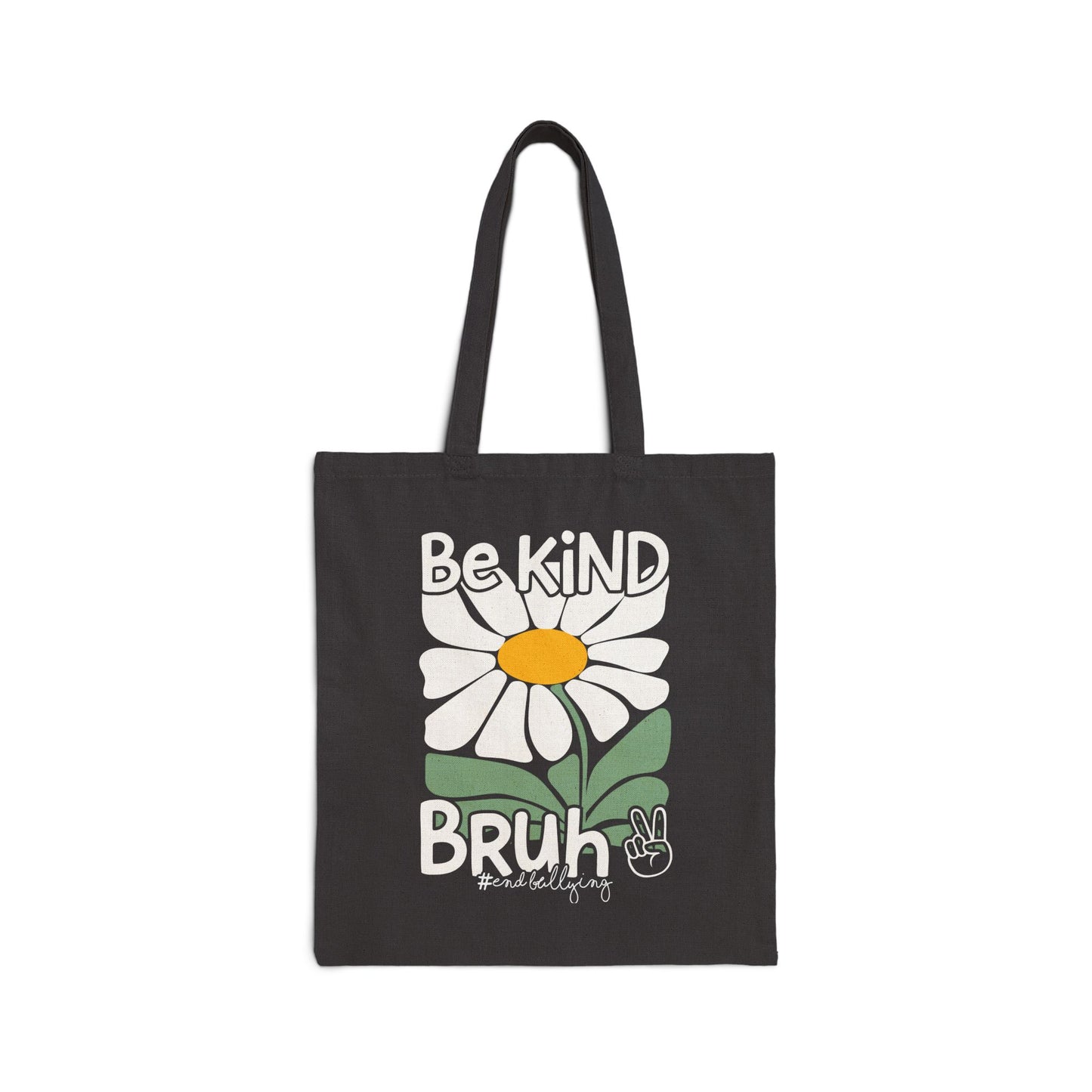 Black tote bag with a white daisy and text 'Be Kind Bruh' on a white background