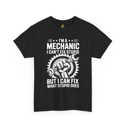 “Teezoca I’m a Mechanic I Can’t Fix Stupid But I Can Fix What Stupid Does shirt, fist holding wrench inside gear, white graphic on black tee, front view.”

