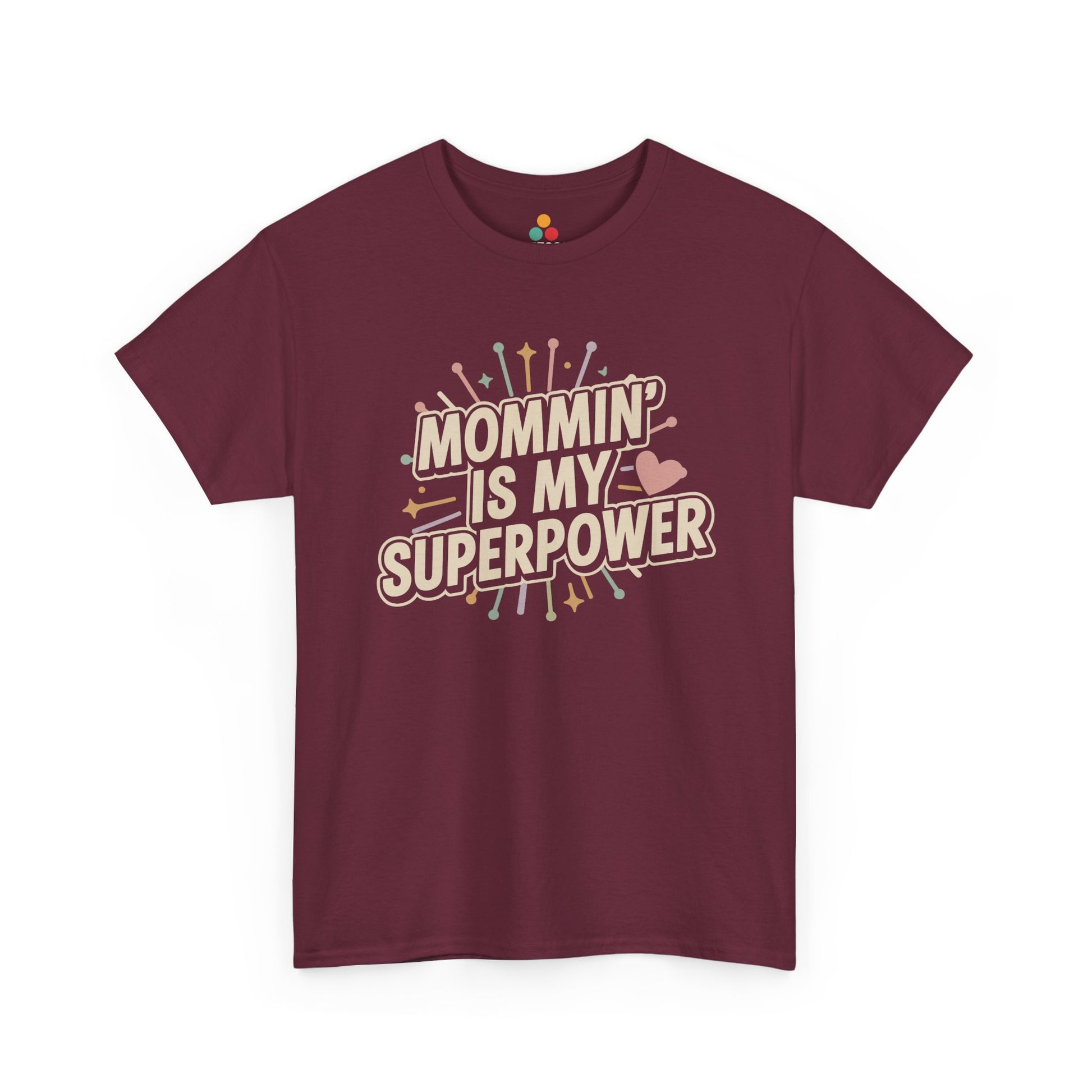 TEEZOCA maroon "Mommin' Is My Superpower" funny mom appreciation t‑shirt shown flat.