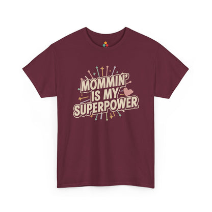 TEEZOCA maroon "Mommin' Is My Superpower" funny mom appreciation t‑shirt shown flat.