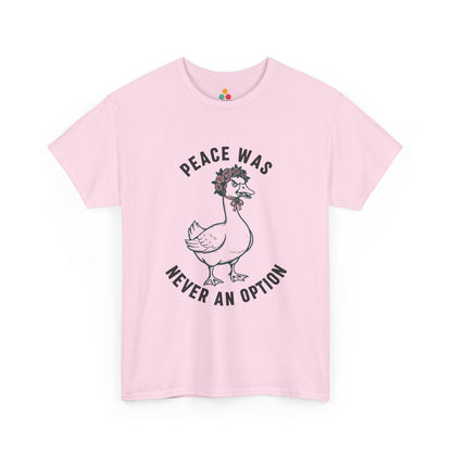 Angry Goose T‑Shirt – “Peace Was Never An Option” Funny Chaotic Goose Meme Tee | TEEZOCA 
