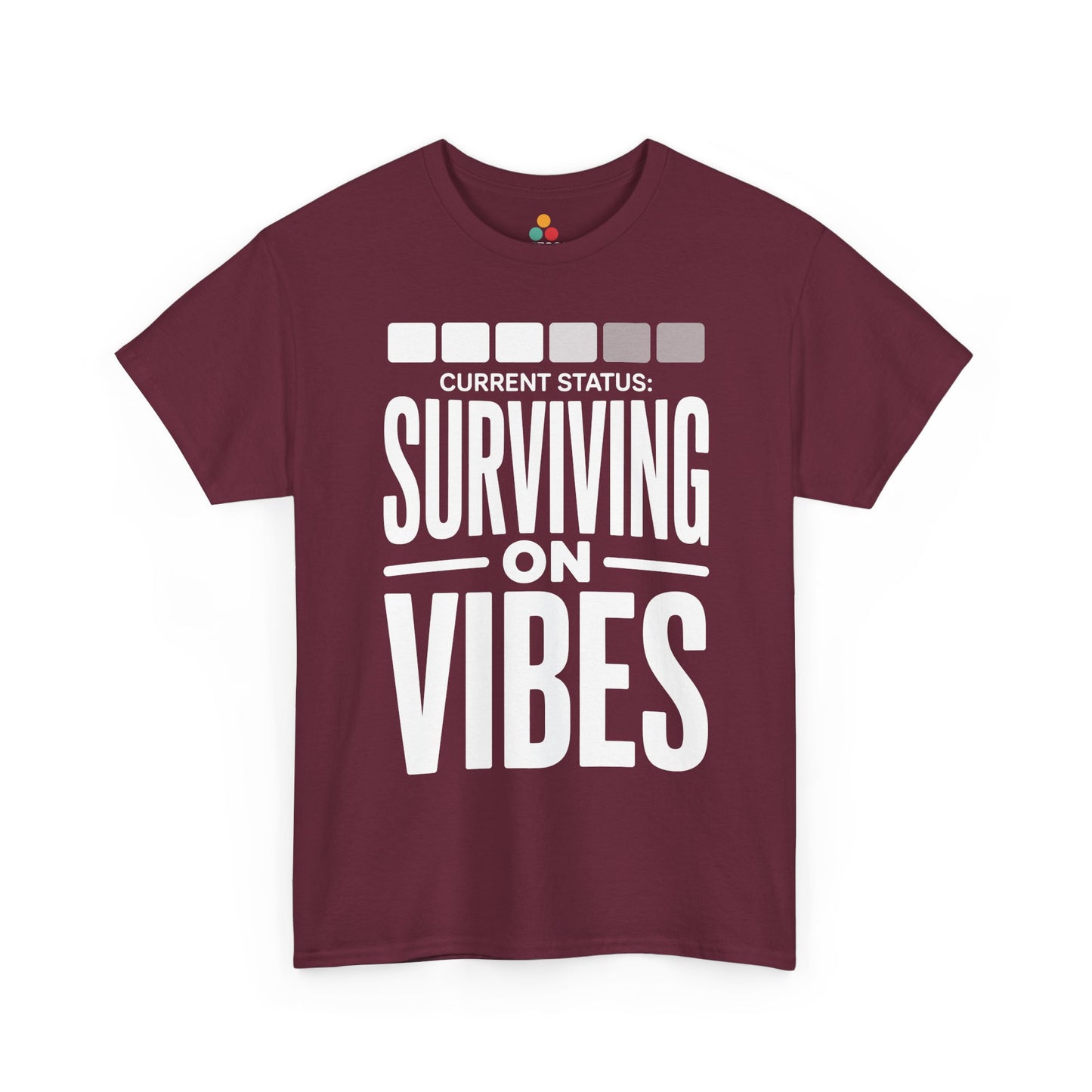 Maroon t-shirt with 'Current Status: Surviving on Vibes' text on a white background | TEEZOCA