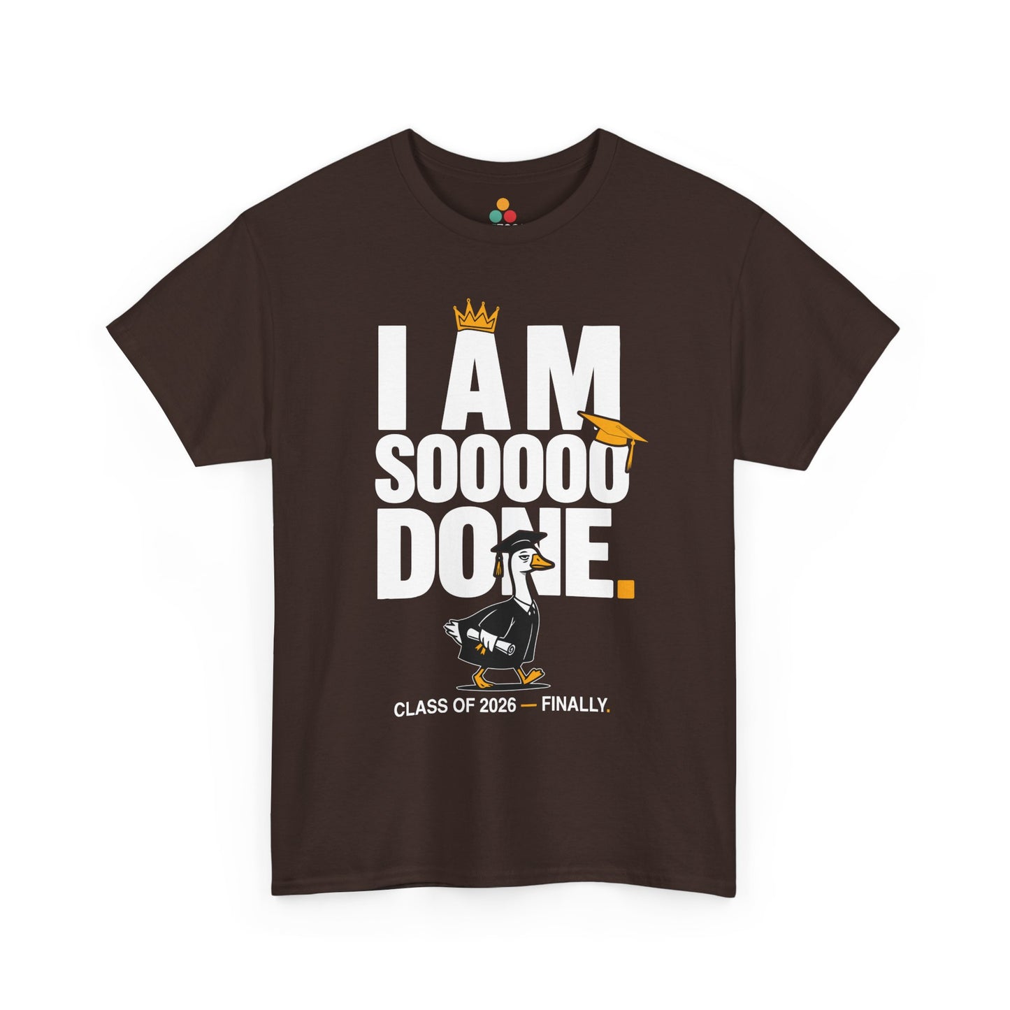 Funny Silly Goose Graduation T-Shirt I Am So Done Class of 2026 Shirt Gift Graduate | TEEZOCA 