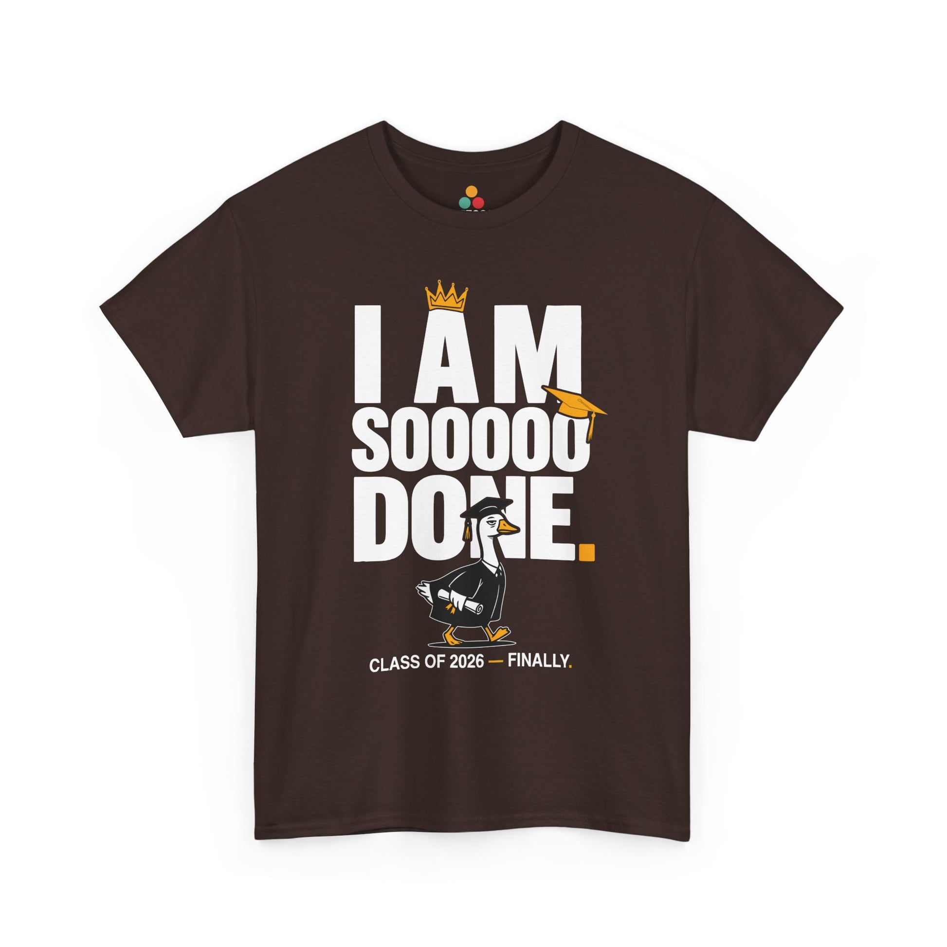 Funny Silly Goose Graduation T-Shirt I Am So Done Class of 2026 Shirt Gift Graduate | TEEZOCA 