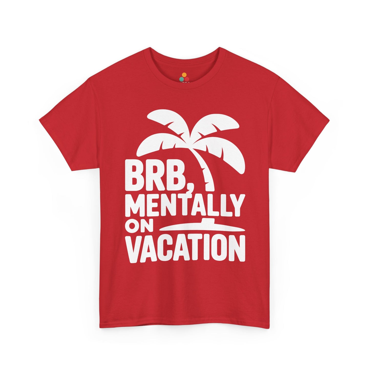 Red t-shirt with palm tree design and text 'BRB, Mentally on Vacation' on a white background | TEEZOCA