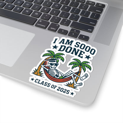Laptop with a 'I AM SOOO DONE CLASS OF 2025' sticker on the palmrest area.