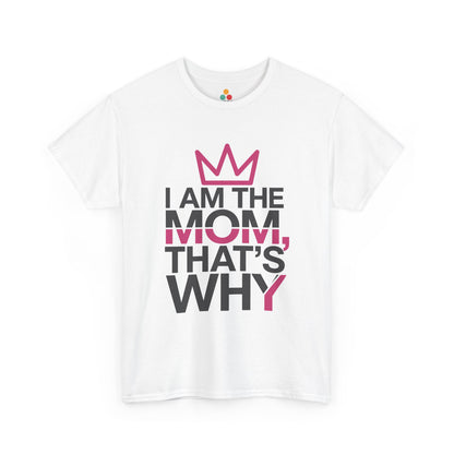 TEEZOCA white “I Am The Mom, That’s Why” crown graphic t‑shirt shown flat.