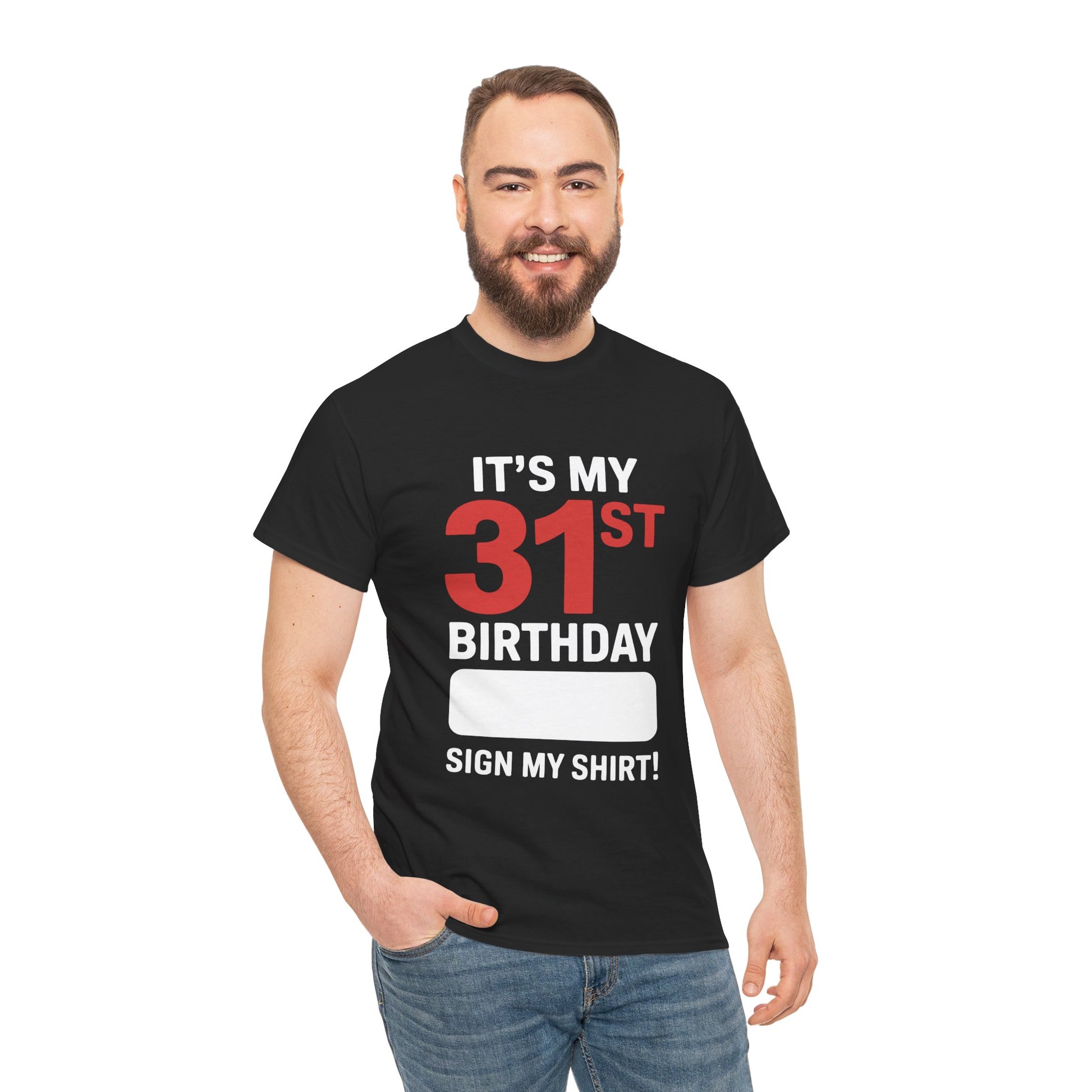 It’s My 31st Birthday Sign My Shirt – Funny Signature Party T‑Shirt TEEZOCA