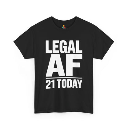 Black T-shirt Legal AF 21 today bold white typography design on black background, funny 21st birthday theme.​

