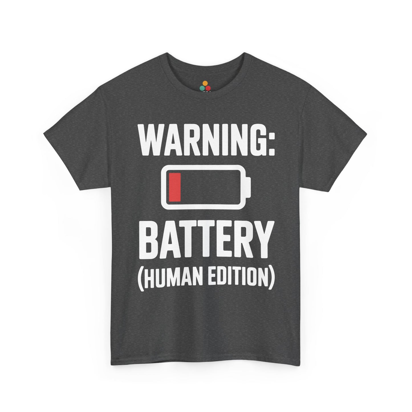 Gray t-shirt with white text 'WARNING: BATTERY (HUMAN EDITION)' on a white background | TEEZOCA