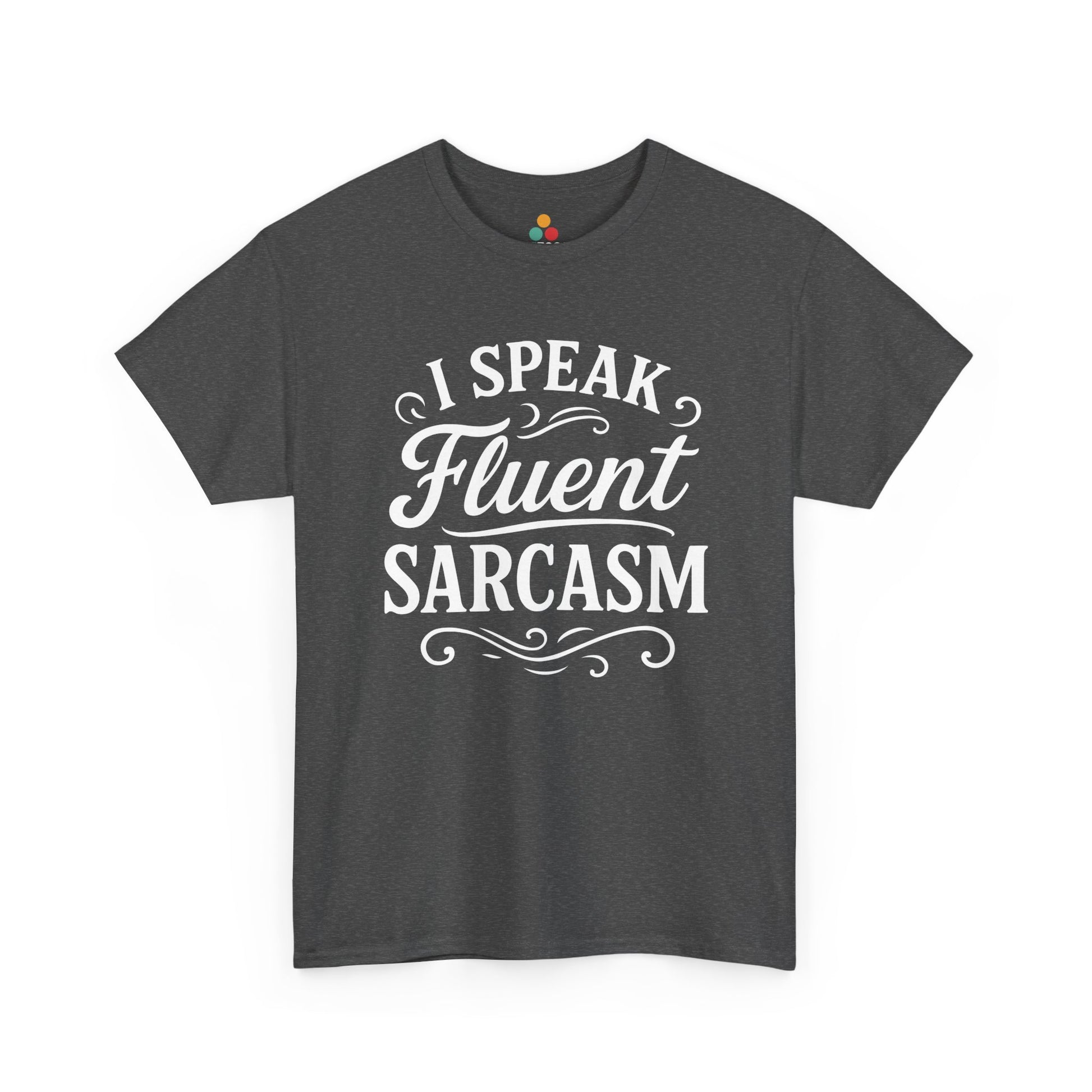 Gray t-shirt with 'I Speak Fluent Sarcasm' text on a white background