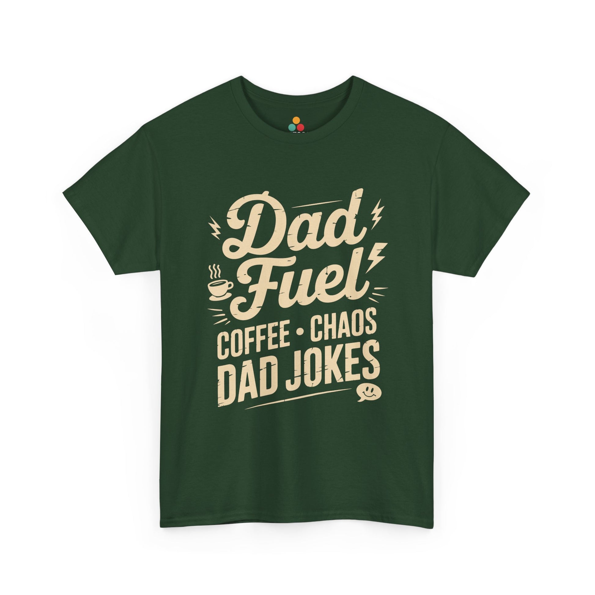 TEEZOCA forest green “Dad Fuel Coffee Chaos Dad Jokes” funny Father’s Day t-shirt laid flat.