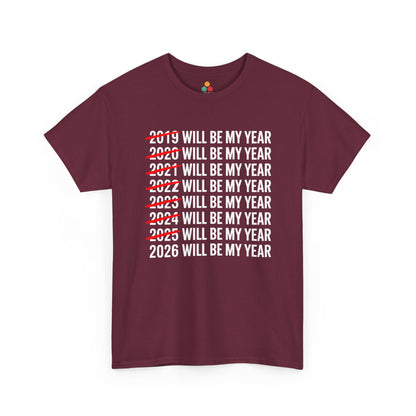 Maroon t-shirt with '2019 WILL BE MY YEAR' text design on a white background