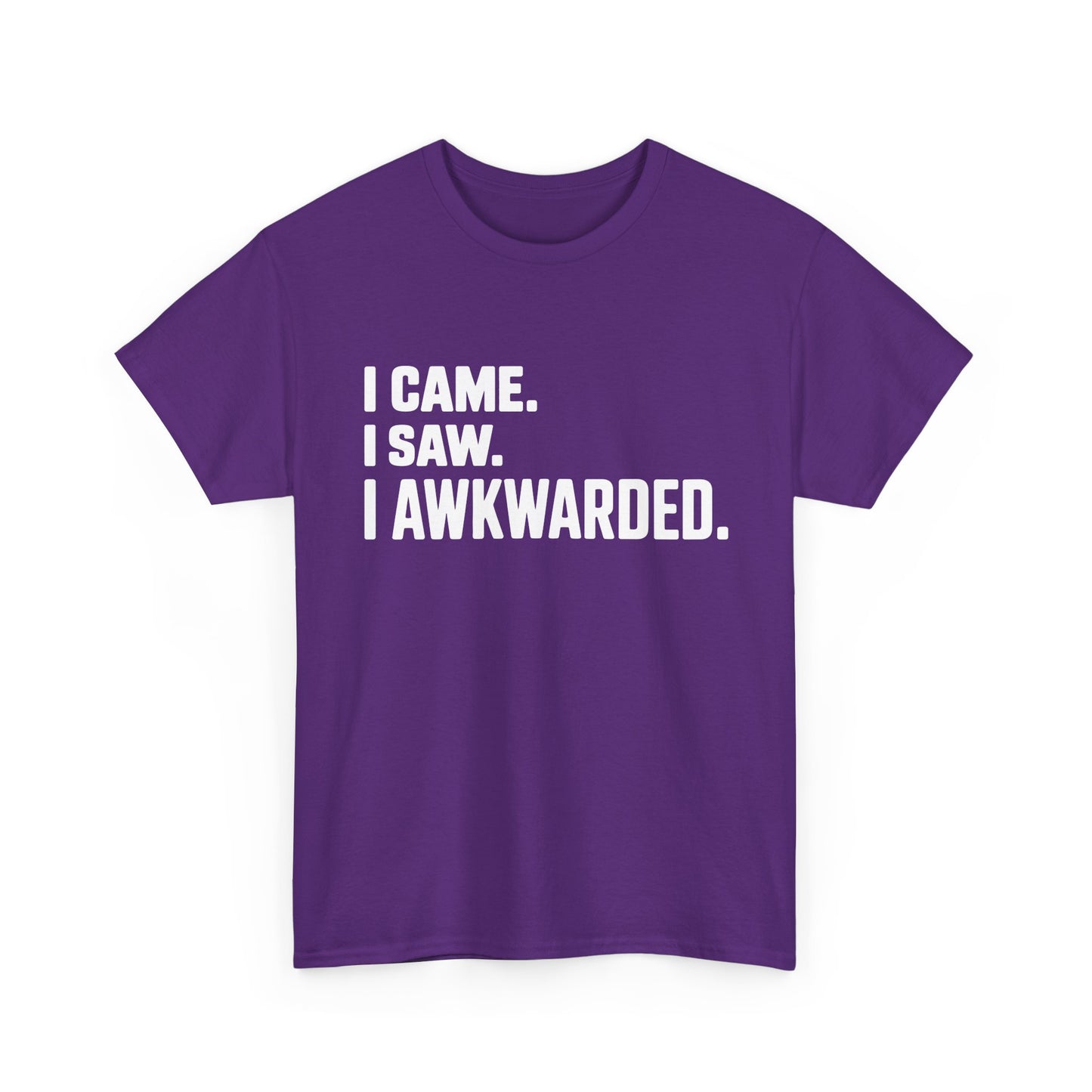 Purple t-shirt with white text 'I CAME. I SAW. I AWKWARDED.' on a white background | TEEZOCA
