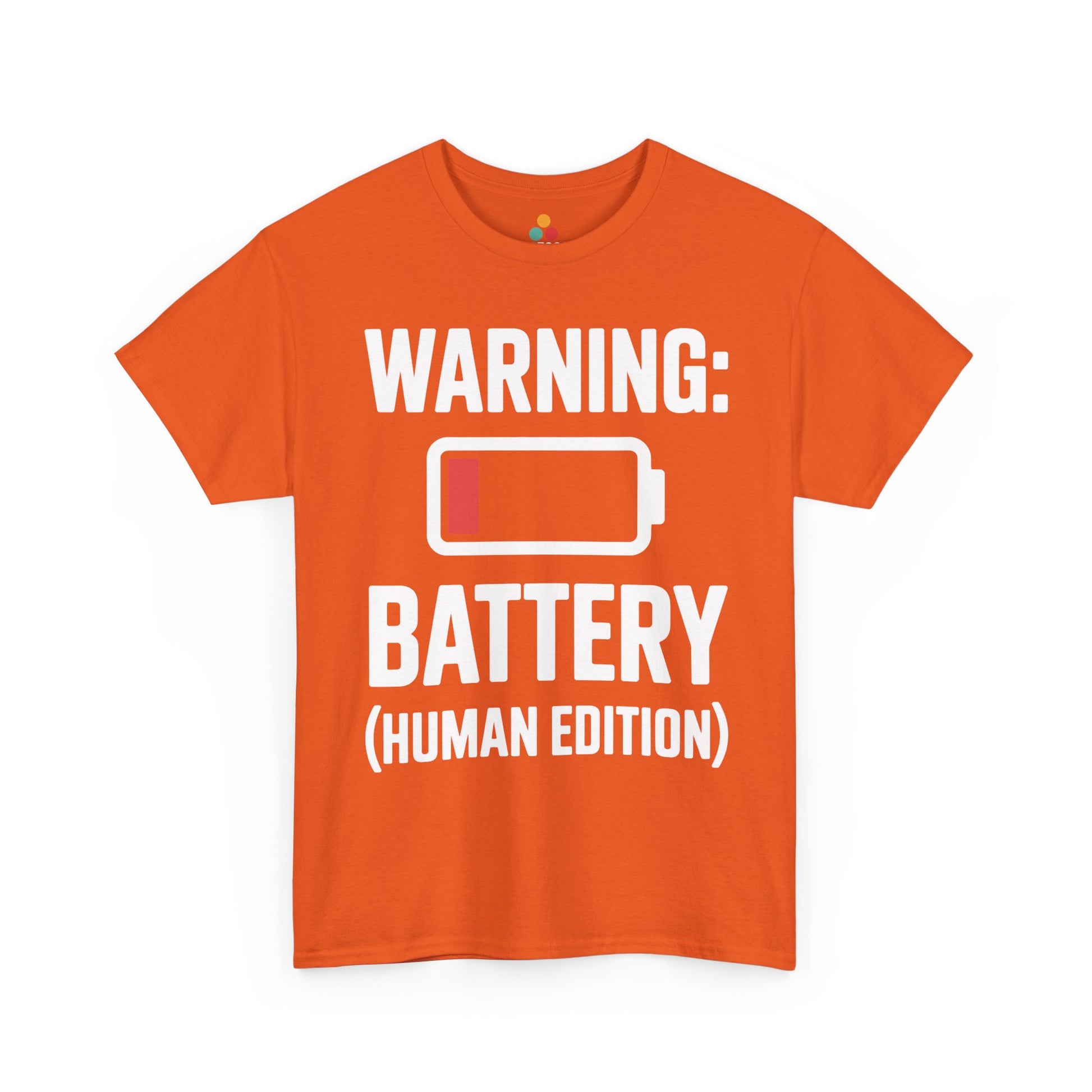 Orange t-shirt with white text 'WARNING: BATTERY (HUMAN EDITION)' on a white background | TEEZOCA
