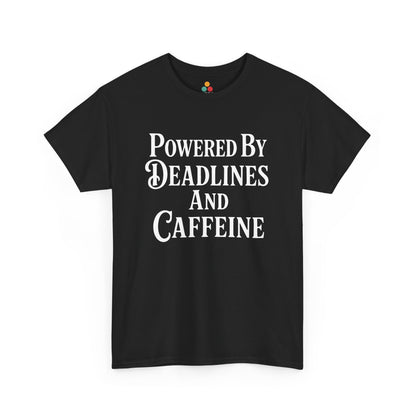 "Black t‑shirt with bold white vintage-style text reading 'Powered By Deadlines and Caffeine' in italics, flat front view."

