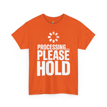 Orange t-shirt with 'Processing... Please Hold' text and loading symbol on a white background | TEEZOCA