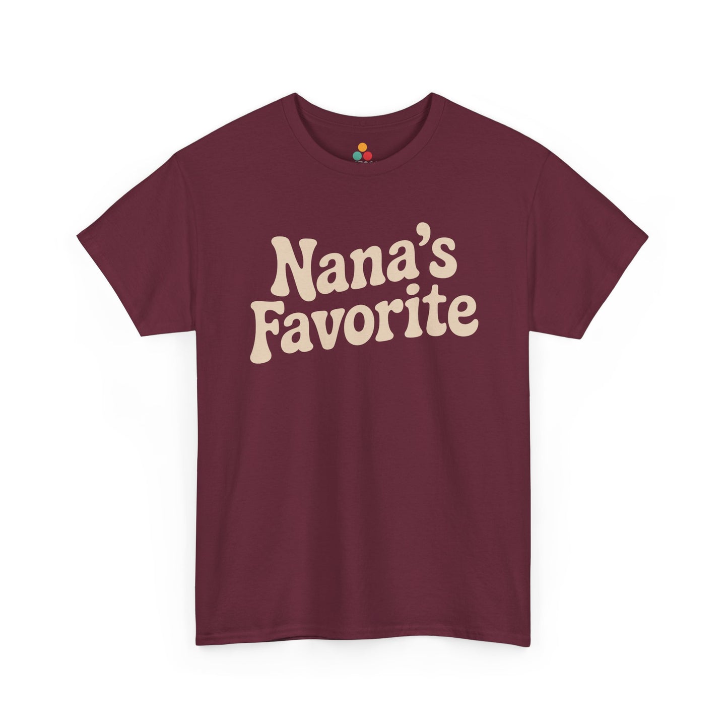  Maroon t‑shirt featuring cream “Nana’s Favorite” groovy lettering, flat front view.