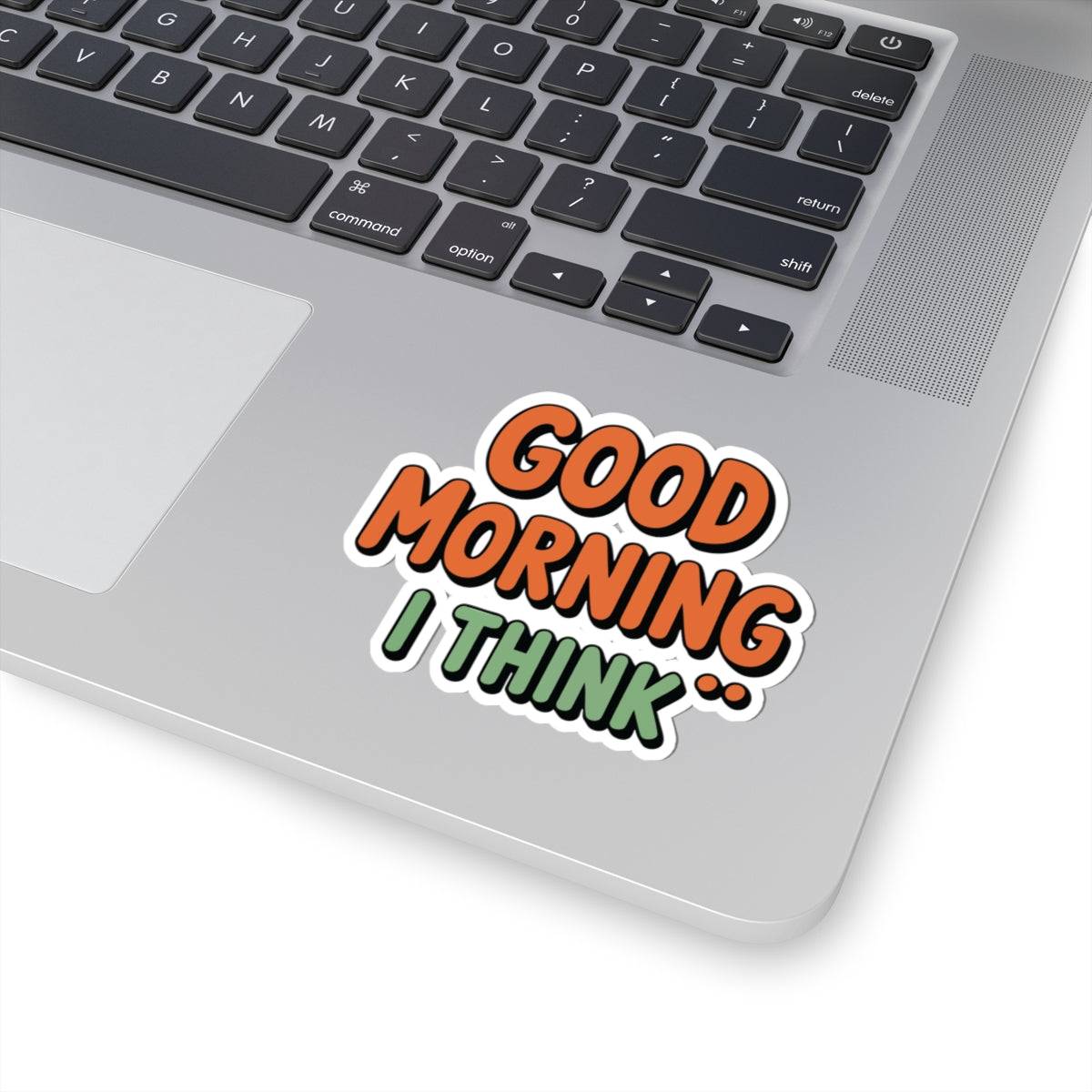TEEZOCA sarcastic good morning text sticker bold lettering