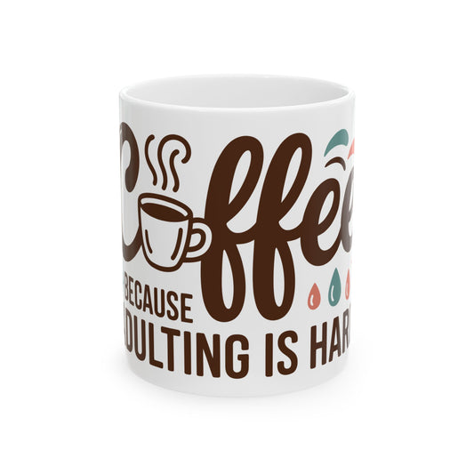 TEEZOCA Coffee Because Adulting Is Hard ceramic mug funny adult quote