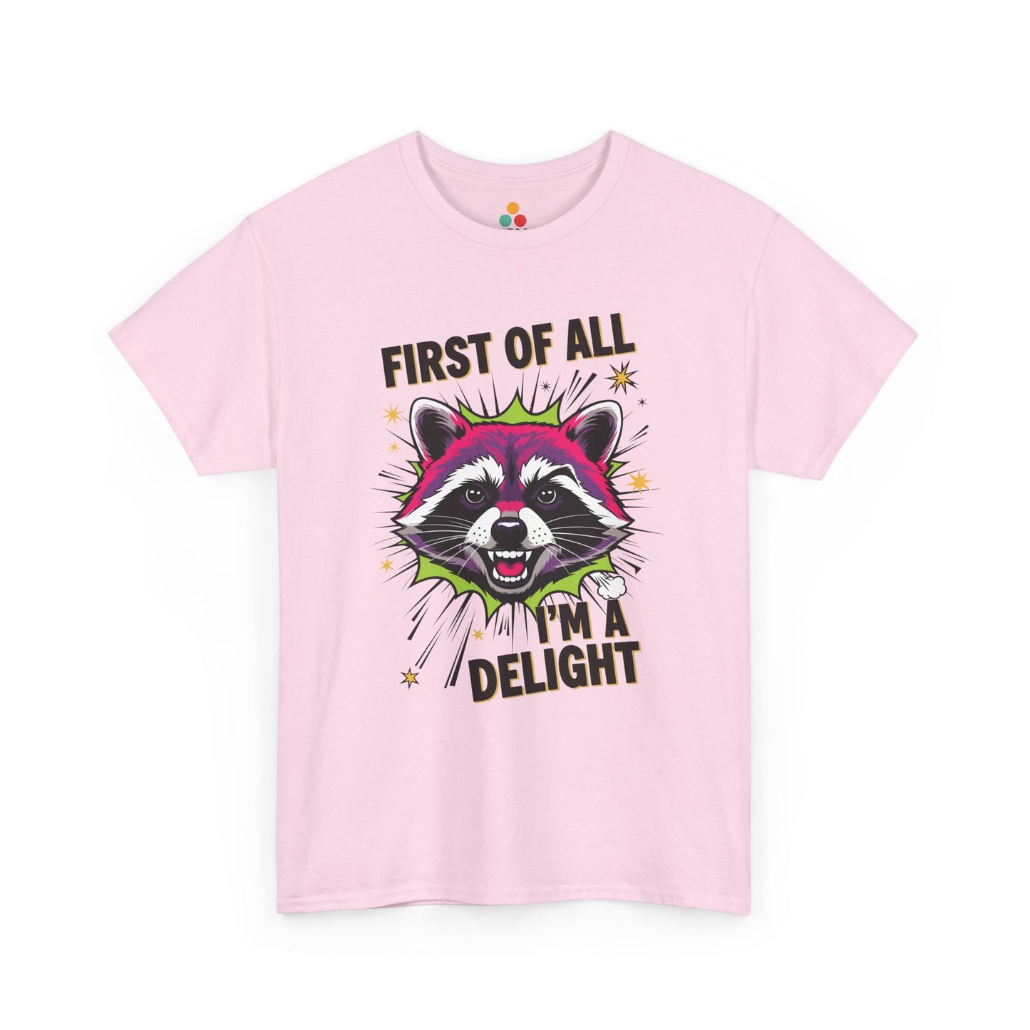 TEEZOCA pink “First Of All I’m A Delight” cute funny graphic tee shown flat.