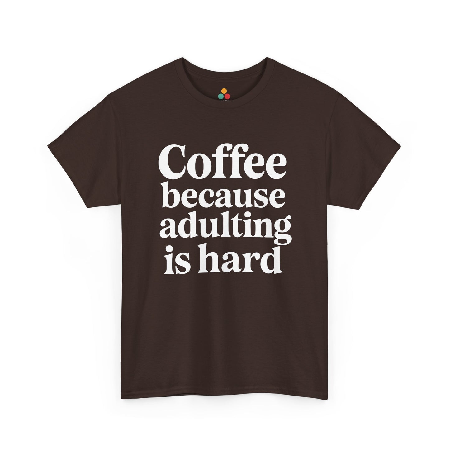 “Teezoca Coffee Because Adulting Is Hard t-shirt, clean white serif lettering, dark brown tee, front view.”

