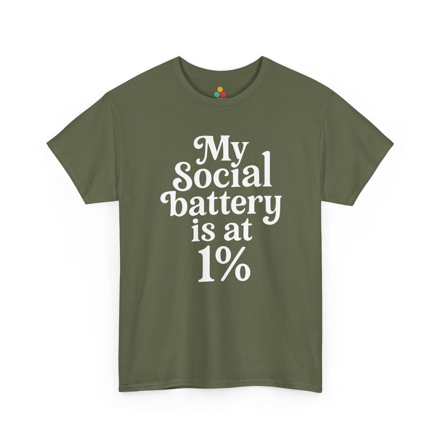 “Teezoca My Social Battery Is At 1% shirt, bold centered white text, light army green tee, front.”


