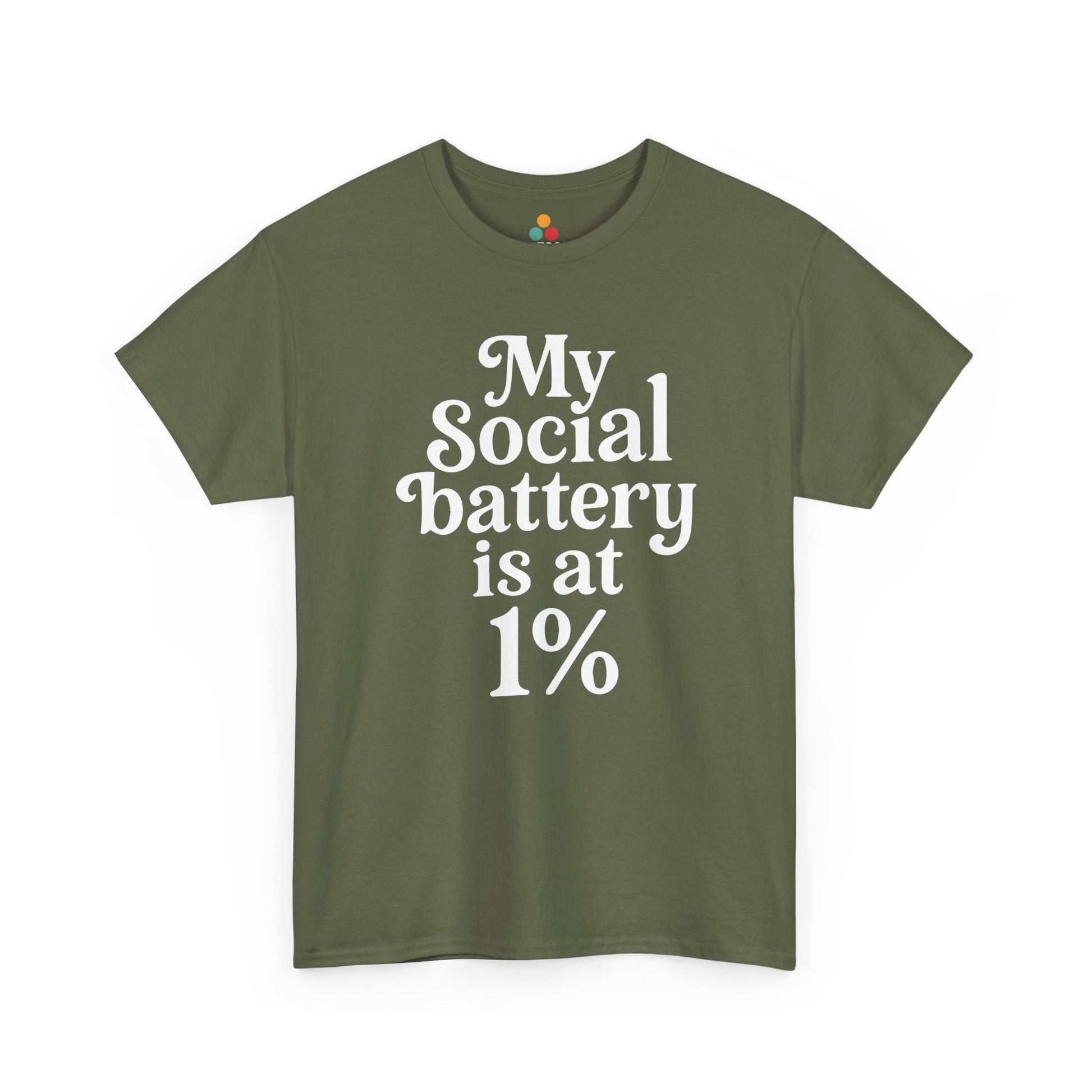 “Teezoca My Social Battery Is At 1% shirt, bold centered white text, light army green tee, front.”

