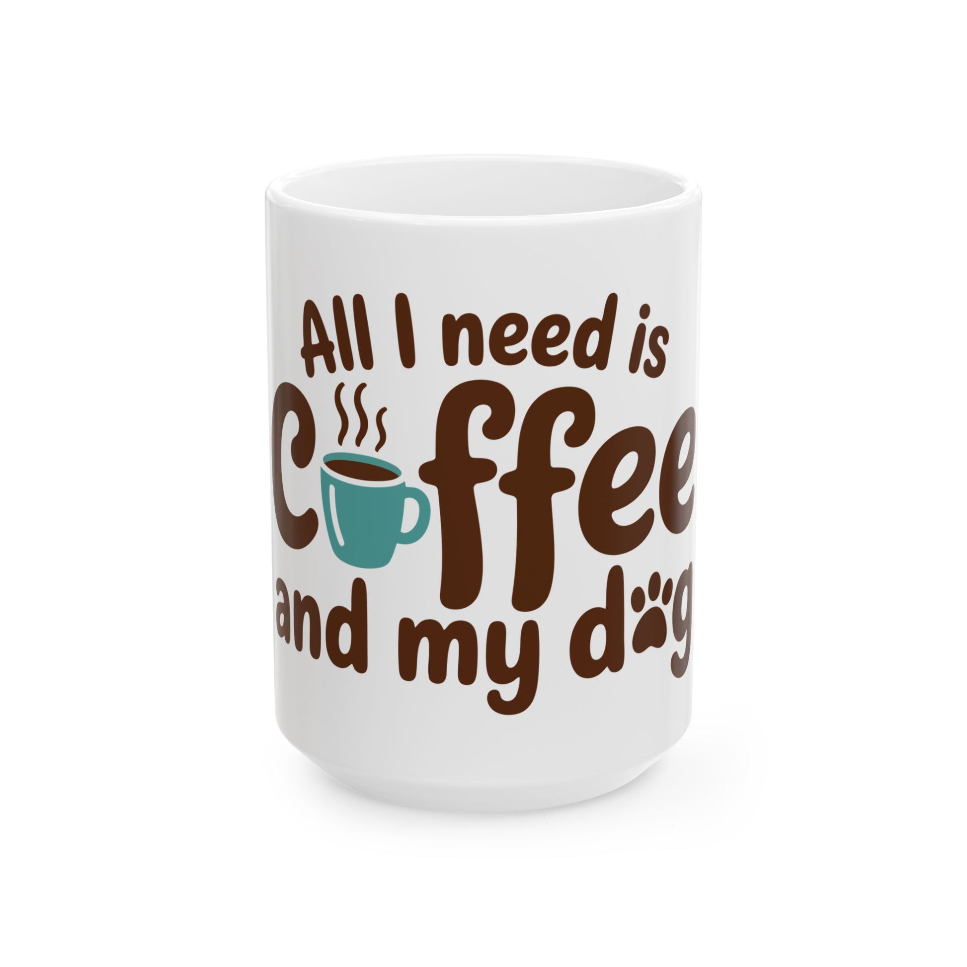 TEEZOCA dog lover mug showing All I Need Is Coffee and My Dog text and coffee icon