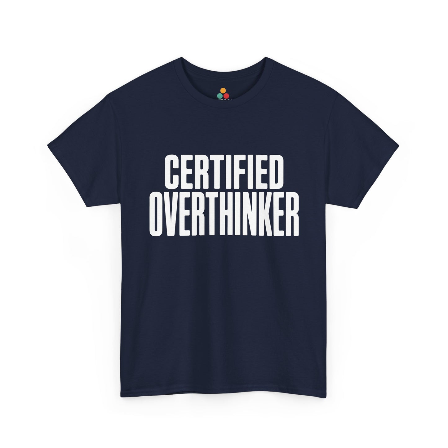 Navy blue t-shirt with 'CERTIFIED OVERTHINKER' text on a white background | TEEZOCA