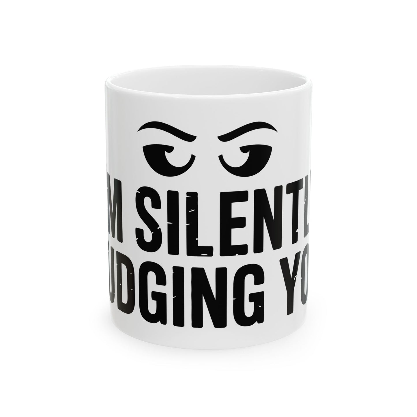 TEEZOCA I’m Silently Judging You ceramic mug with sarcastic text design