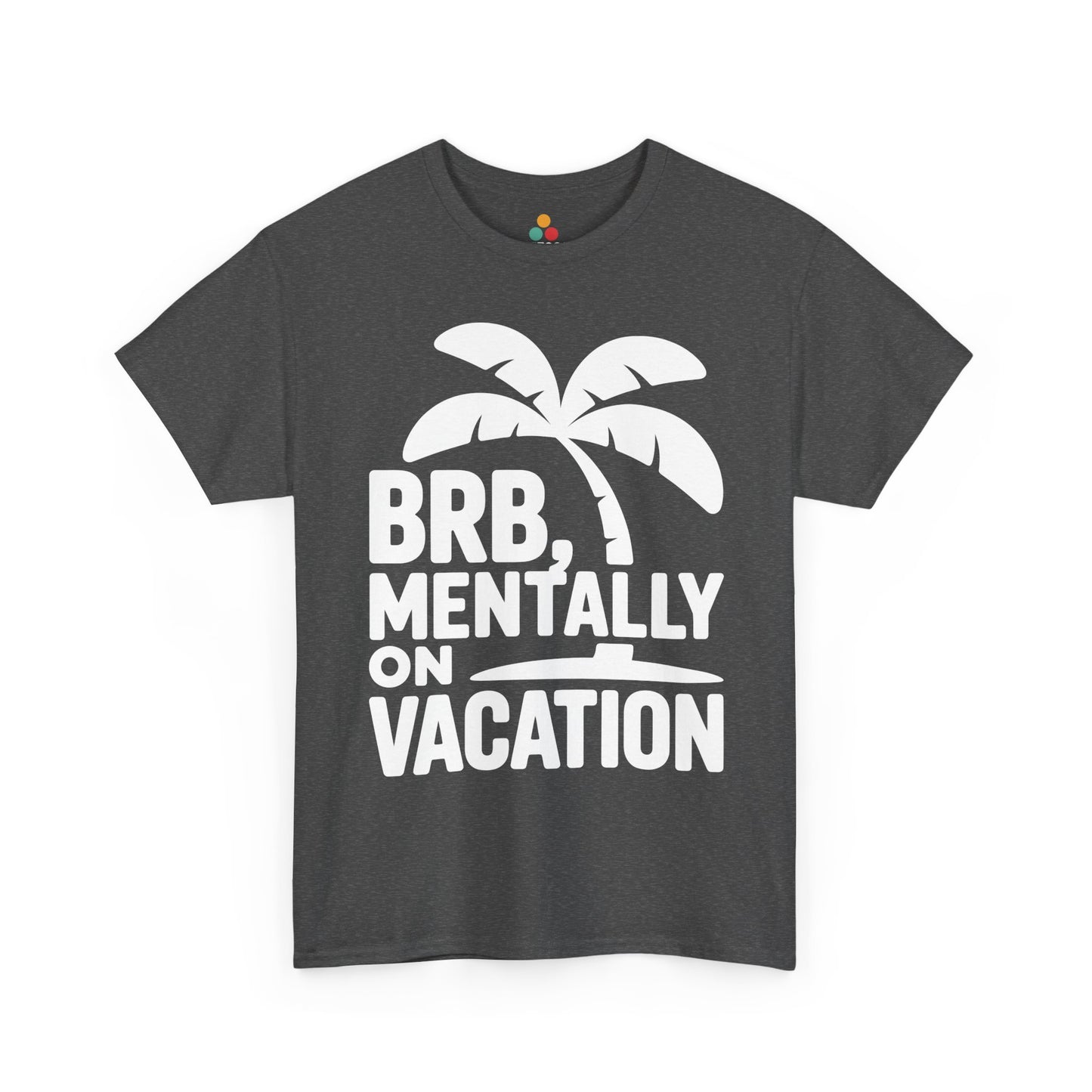 Gray t-shirt with palm tree design and text 'BRB, Mentally on Vacation' on a white background | TEEZOCA