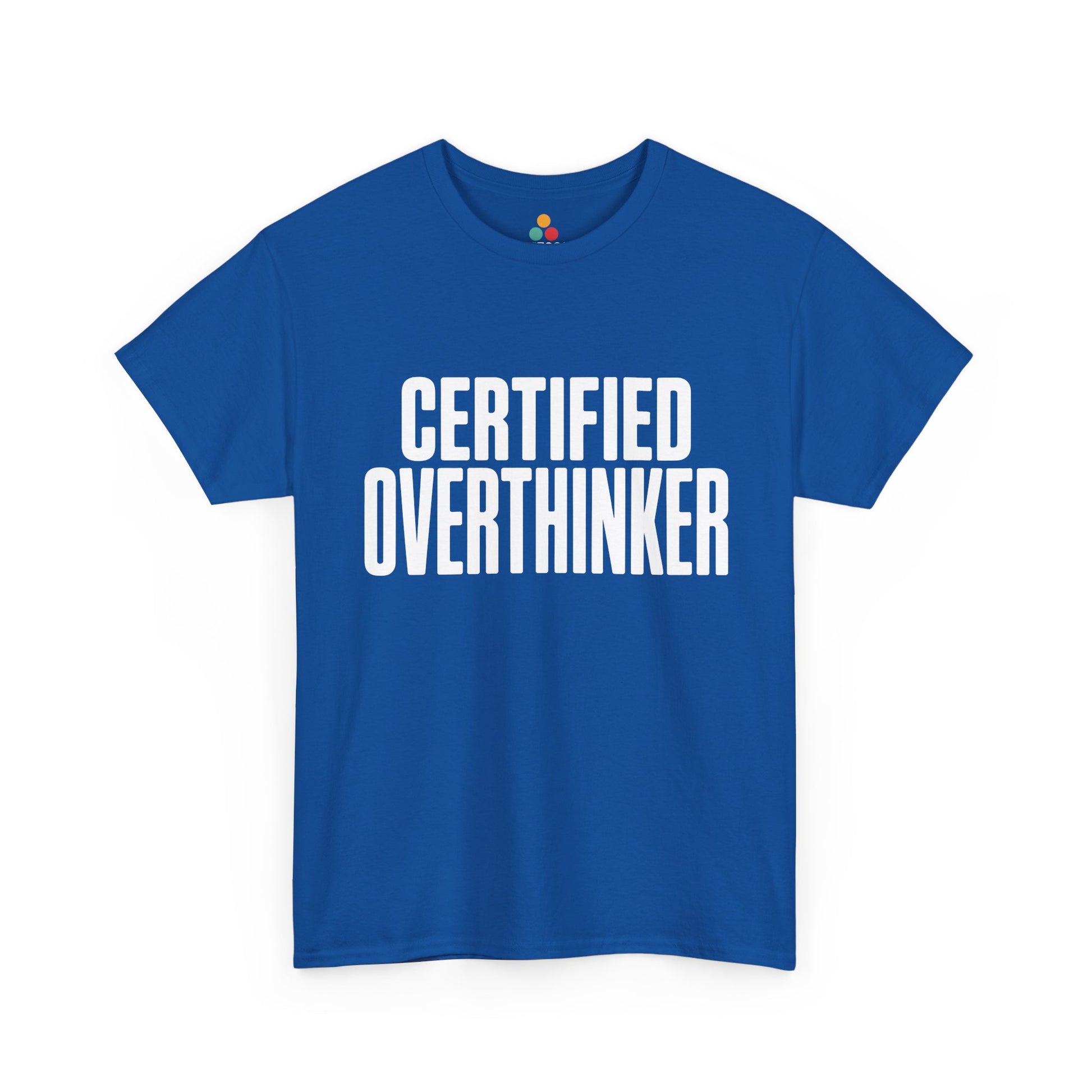 Blue t-shirt with 'CERTIFIED OVERTHINKER' text on a white background | TEEZOCA