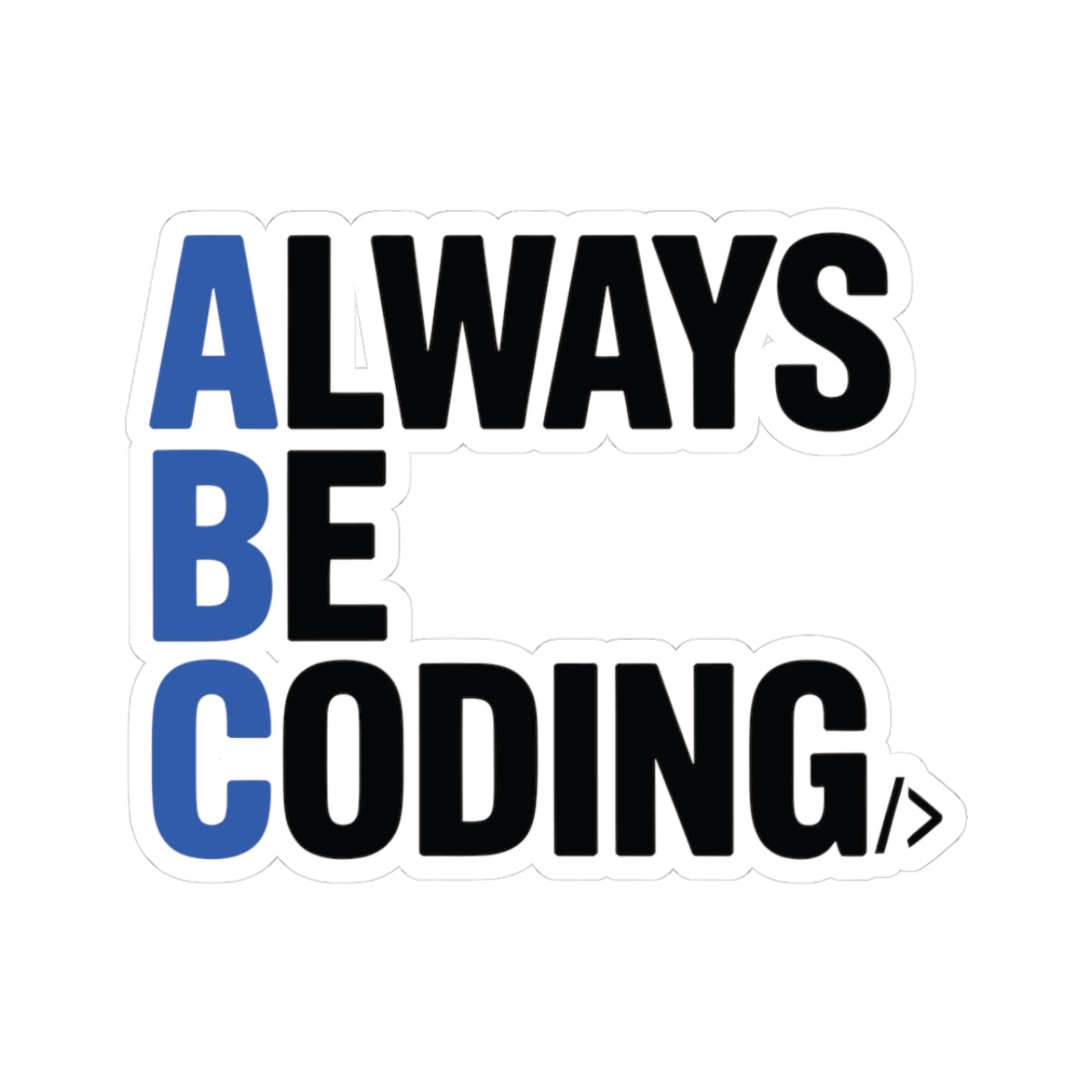 TEEZOCA always be coding ABC coding sticker minimalist typography design