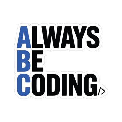 TEEZOCA always be coding ABC coding sticker minimalist typography design