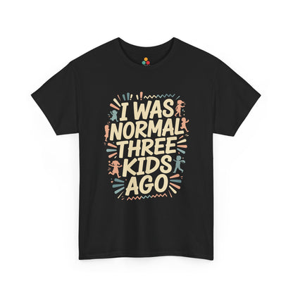 TEEZOCA black “I Was Normal Three Kids Ago” funny parent graphic t‑shirt shown flat.