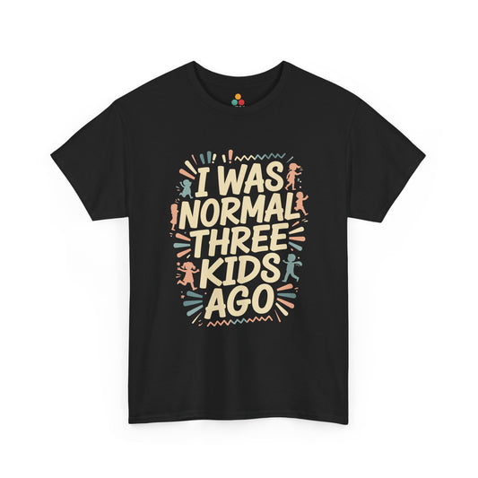 TEEZOCA black “I Was Normal Three Kids Ago” funny parent graphic t‑shirt shown flat.