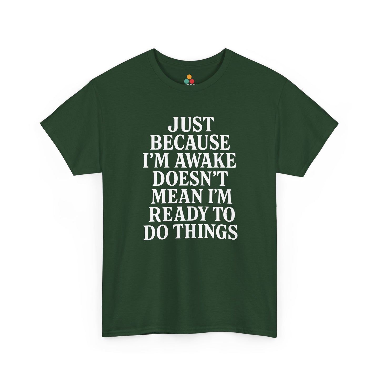 “Forest green funny tired‑adult shirt with bold white saying, flat view.”
