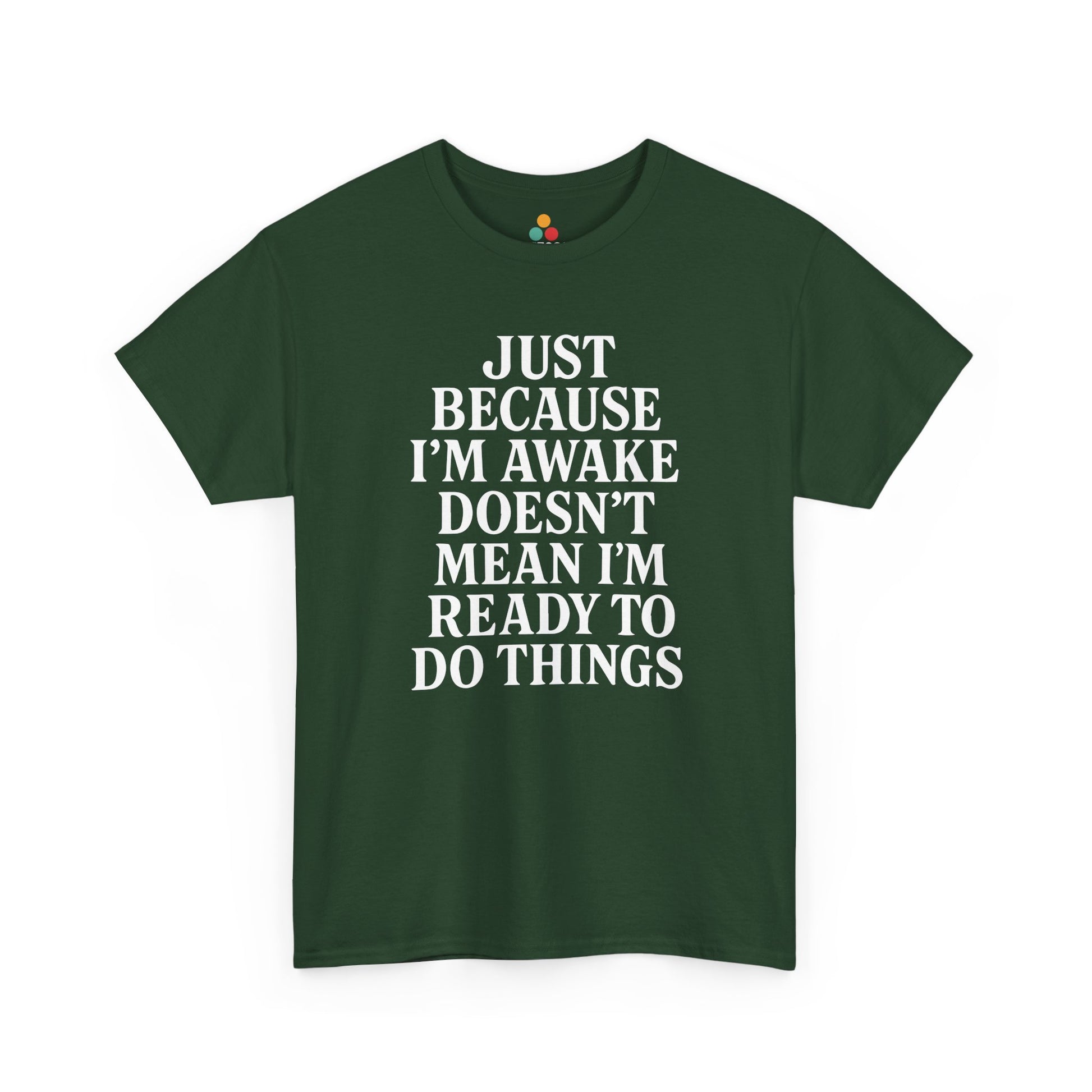 “Forest green funny tired‑adult shirt with bold white saying, flat view.”

