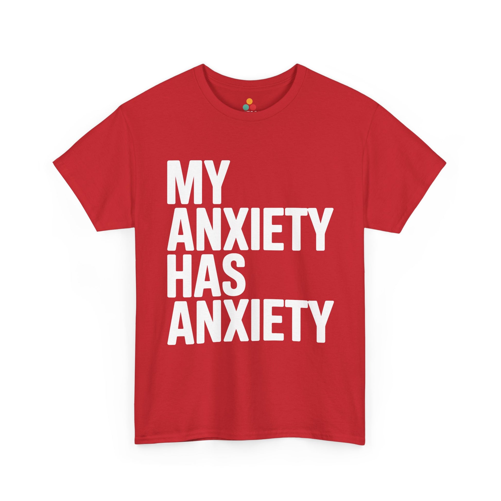 Red t-shirt with white text 'MY ANXIETY HAS ANXIETY' on a white background | TEEZOCA