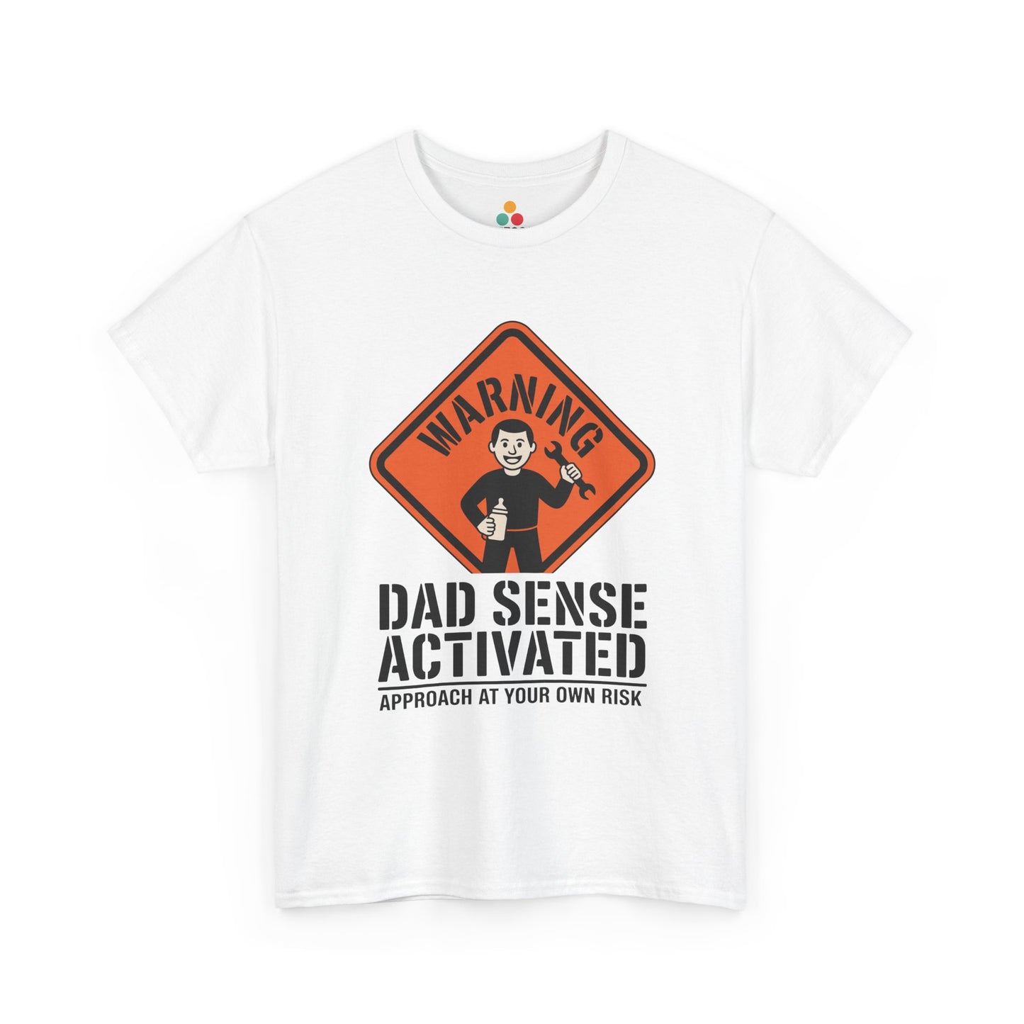 TEEZOCA white “Warning Dad Sense Activated Approach At Your Own Risk” funny t-shirt shown flat.