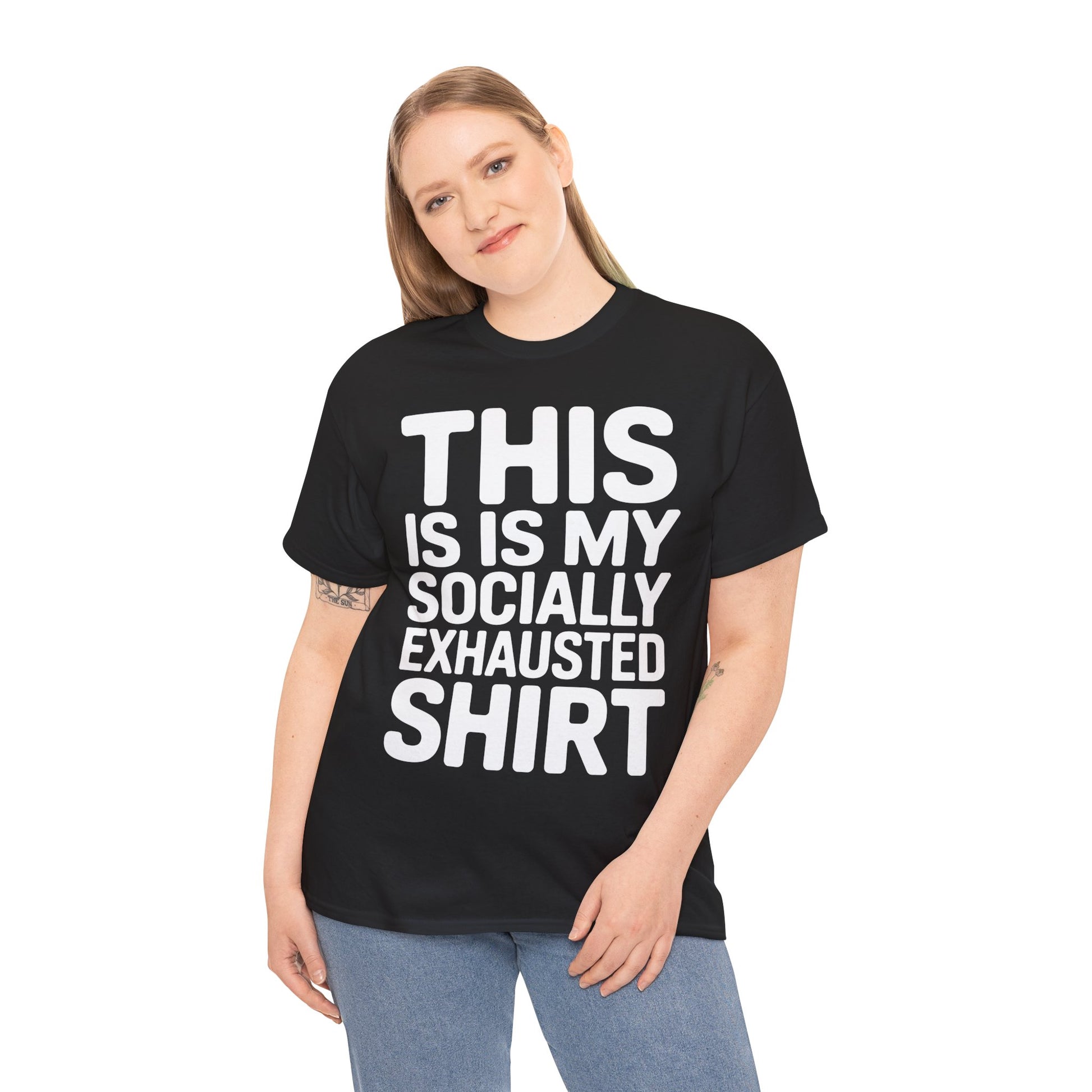 This is my socially exhausted shirt | TEEZOCA. Person wearing a black t-shirt with white text on a white background
