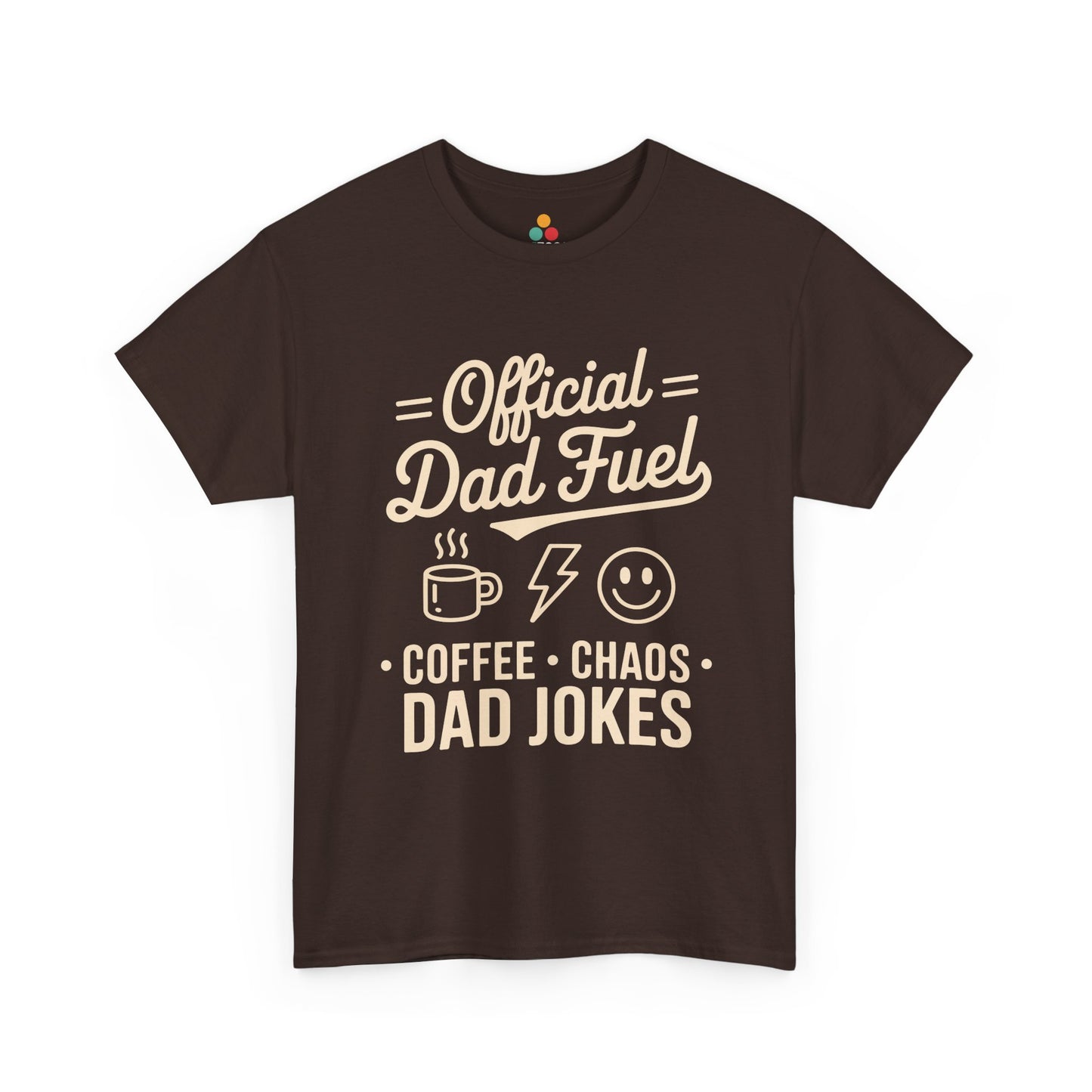 TEEZOCA brown “Official Dad Fuel Coffee Chaos Dad Jokes” funny father T‑shirt shown flat.