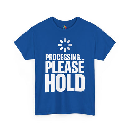 Blue t-shirt with 'Processing... Please Hold' text and loading symbol on a white background | TEEZOCA