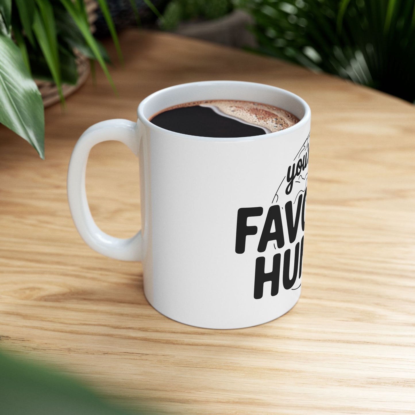 TEEZOCA statement mug showing the You’re My Favorite Human message