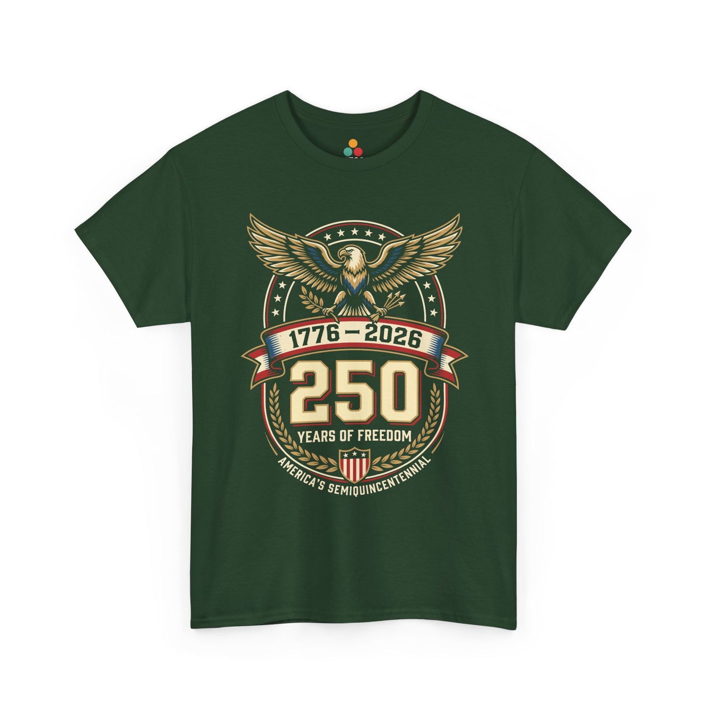 1776 2026 250 Years of Freedom Semiquincentennial forest green cotton T-Shirt — Patriotic Vintage America 250th Anniversary Tee | TEEZOCA 
